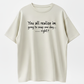 Funny Sarcastic Quote Graphic Tee, Going To Snap One Day Attitude Shirt