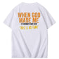 When God Made Me He Grinned And Said This'll Be Fun Pattern Print 100%Cotton Funny T-Shirt