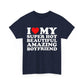 I Love My Super Hot Beautiful Amazing Boyfriend Shirt