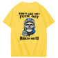 Don't Like Me Fuck Off Problem Solved  Pattern Print 100%Cotton T-Shirt