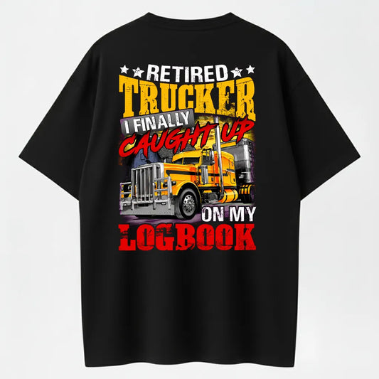 Retired Trucker Shirt – Funny Truck Driver Retirement T-Shirt, Logbook Humor Graphic Tee