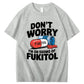 Caution: Fukitol Activated – Funny Mood Shirt