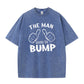 Proud The Man Behind The Bump Funny Pregnancy Dad Soft Washed Tee