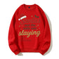100% Cotton "Santa's Not the Only One Slaying This Christmas" Festive Sweatshirt