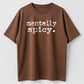 Mentally Spicy Vintage Distressed Funny Graphic Pure Cotton Tee
