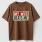 Cotton Short Sleeve T-Shirt Funny My Wife Beats Me Shirt