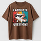 I Axolotl Questions Funny Axolotl Sunglasses Vintage Cotton T-Shirt