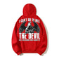 100% Cotton "I Can't Go to Hell, The Devil Has a Restraining Order Against Me" Eagle Hoodie