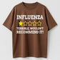 Influenza Terrible Wouldn't Recommend It Funny Flu Review Sarcastic Graphic T-Shirt