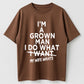 I'm A Grown Man I Do What My Wife Wants Funny Husband Married Life Graphic T-Shirt