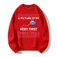 100% Cotton "A Picture of My Very First Christmas" Funny Ugly Holiday Sweatshirt