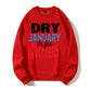 Dry January Is for Quitters Funny Sober Humor Organic Cotton Unisex Sweatshirt