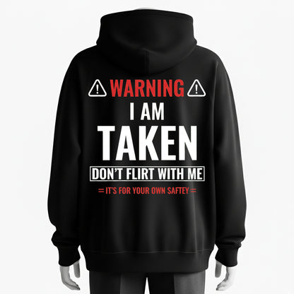 Warning！I Am Taken - Don’t Flirt With Me, It’s For Your Own Safety