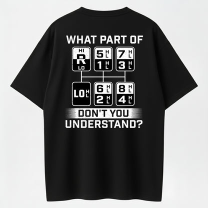 Funny Car Guy Shirt – What Part Of Don’t You Understand Gear Shift Graphic Tee