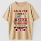 Urbntees Back Off I Have a Crazy Sister Anger Issues Organic Cotton Unisex T-Shirt