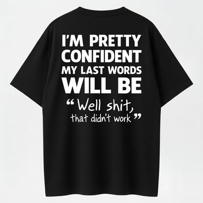 Men's 100% Pure Cotton Relaxed Fit Round Neck Artwork Tee - Funny Shirts with Humorous "Well Shit, That Didn't Work" Letter Print, Soft Menswear Apparel T Shirt for Casual Wear