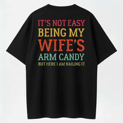 My Wife’s Arm Candy Shirt – Funny Husband T-Shirt, Marriage Humor Graphic Tee