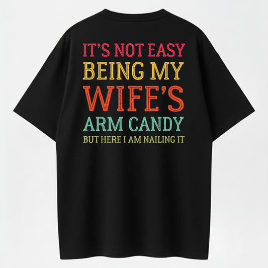 My Wife’s Arm Candy Shirt – Funny Husband T-Shirt, Marriage Humor Graphic Tee