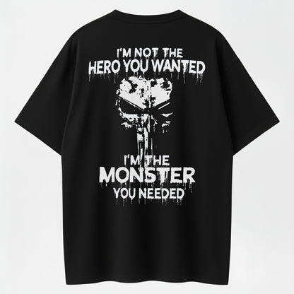 I'm Not The Hero You Wanted I'm The Monster You Needed Skull Print Men's T-Shirt