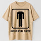 Guess What I Need Funny Toilet Humor Organic Cotton Unisex T-Shirt
