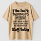 Urbntees If You See Me Talking to Myself Just Move Along Self Employed Staff Meeting Tee