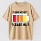 Losing Weight Please Wait Funny Low Battery Gym Motivation Graphic T-Shirt