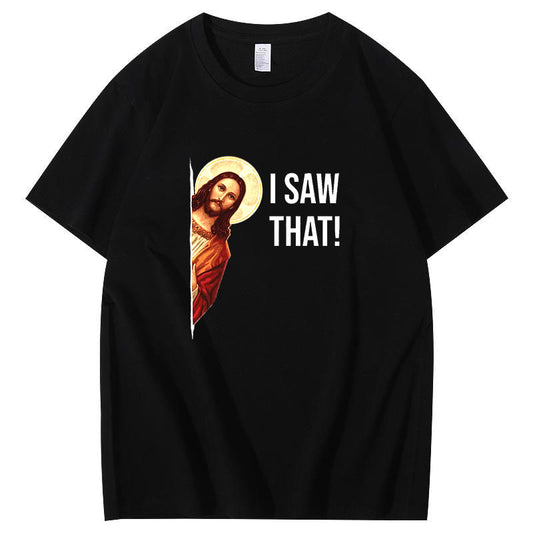 Jesus Meme I Saw That T-Shirt