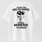 I'm Not The Hero You Wanted I'm The Monster You Needed Skull Print Men's T-Shirt