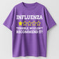 Influenza Terrible Wouldn't Recommend It Funny Flu Review Sarcastic Graphic T-Shirt