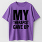 Urbntees My Therapist Gave Up Funny Sarcastic Graphic Pure Cotton T-Shirt