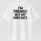 I'm Friendly But My Wife Isn't Funny WarningAcid Wash Oversized Shirt, Mineral Wash RetroVintage T Shirt