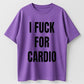 Urbntees I Fuck for Cardio Funny Workout Motivation Organic Cotton Unisex T-Shirt