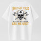 I May Get Tired But You Will Never See Me Quit Skull Print Men's T-Shirt