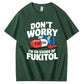 Caution: Fukitol Activated – Funny Mood Shirt