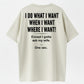I Do What I Want Shirt – Funny Husband T-Shirt, Marriage Humor Graphic Tee