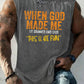When God Made Me He Grinned And Said This'll Be Fun  Pattern Print Vest