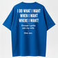 I Do What I Want Shirt – Funny Husband T-Shirt, Marriage Humor Graphic Tee