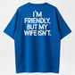 I'm Friendly But My Wife Isn't Funny WarningAcid Wash Oversized Shirt, Mineral Wash RetroVintage T Shirt