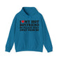 I Love My Hot Boyfriend so please stay away from me Hoodie