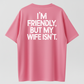 I'm Friendly But My Wife Isn't Funny WarningAcid Wash Oversized Shirt, Mineral Wash RetroVintage T Shirt