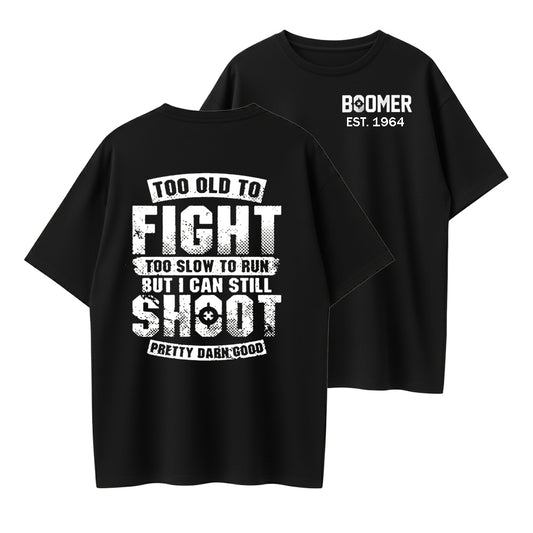 100% Cotton Too Old To Fight Vintage Graphic T-Shirt (Custom Year 1964-1983)