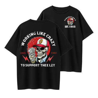 100% Cotton Working Like Crazy To Support The Lazy Vintage Skull T-Shirt (Custom Year 1965-1980)