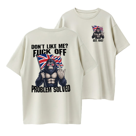 Don't Like Me Fuck Off Problem Solved British Flag Gorilla Funny T-Shirt