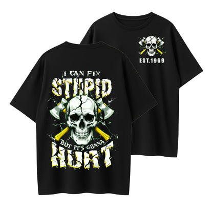 Vintage Skull I Can Fix Stupid But It's Gonna Hurt T-Shirt (Custom Year 1969-1980) - 100% Cotton