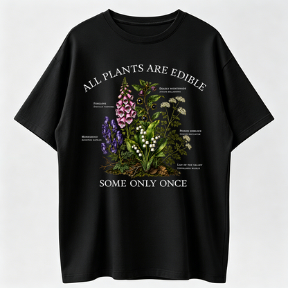 Funny Botany Shirt, Snarky Forager Tee, Birthday Gift For Gardener, All Plants Are Edible, Humorous Biologist Top, Sarcastic Nature Vibe