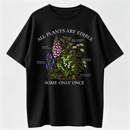 Funny Botany Shirt, Snarky Forager Tee, Birthday Gift For Gardener, All Plants Are Edible, Humorous Biologist Top, Sarcastic Nature Vibe