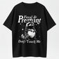 Feral & Pregnant Don't Touch Me Funny Pregnant Raccoon T-Shirt