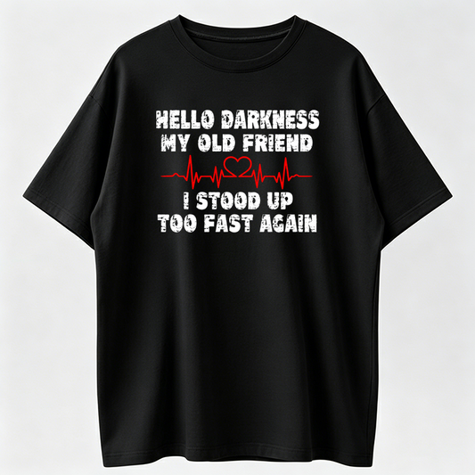 Funny Hello Darkness Shirt, Sarcastic Dark Humor T-Shirt, My Old Friend Quote Shirt, Relatable Mood Graphic Tee, Funny Introvert Shirt, Vintage Saying Tee, Dark Humor Gift, Funny Gift for Friend