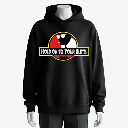 Hold On To Your Butts Retro Movie Parody Hoodie - 100% Cotton