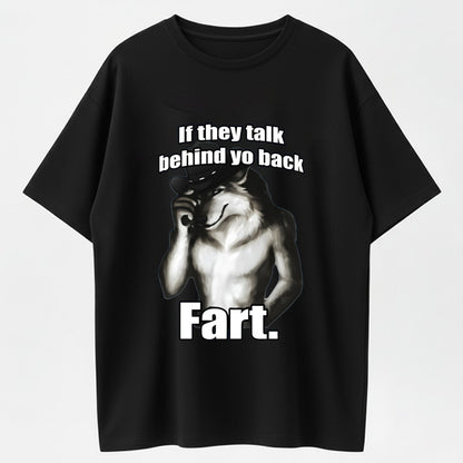 Urbntees If They Talk Behind Your Back Fart Cowboy Wolf Funny Graphic Pure Cotton T-Shirt
